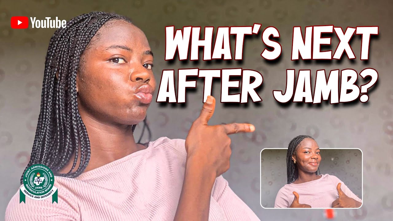 WHAT’S NEXT AFTER JAMB | UNIVERSITY ADMISSION TIPS & NEXT STEPS | POST UTME TIPS