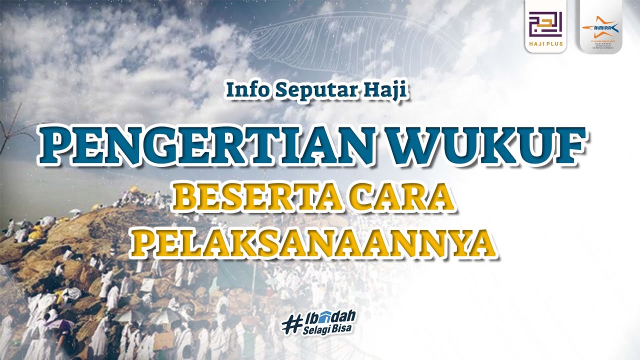 Pengertian Wukuf dan Cara Pelaksanaannya | Info Seputar Haji