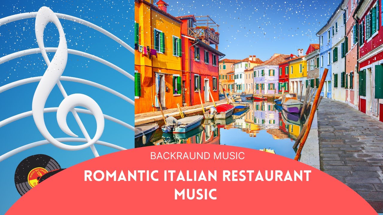 Romantic Italian Restaurant Music - Italian Dinner