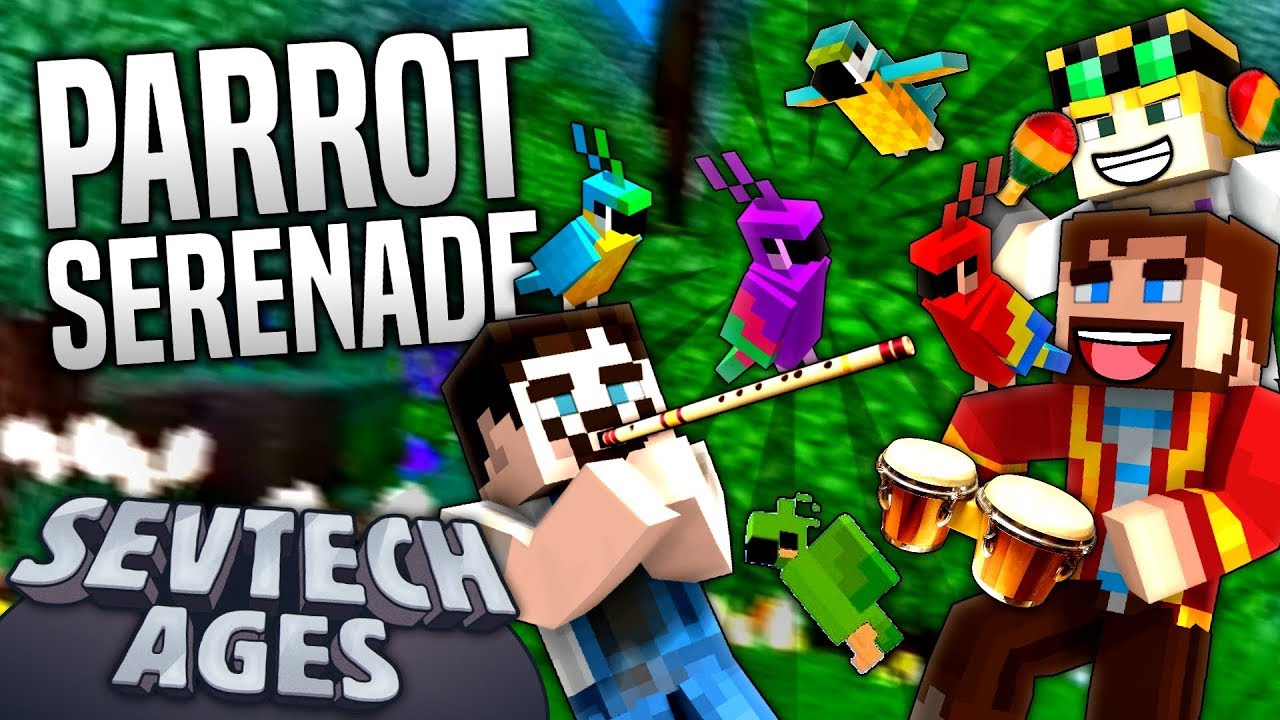 Minecraft - PARROT SERENADE - SevTech Ages #20