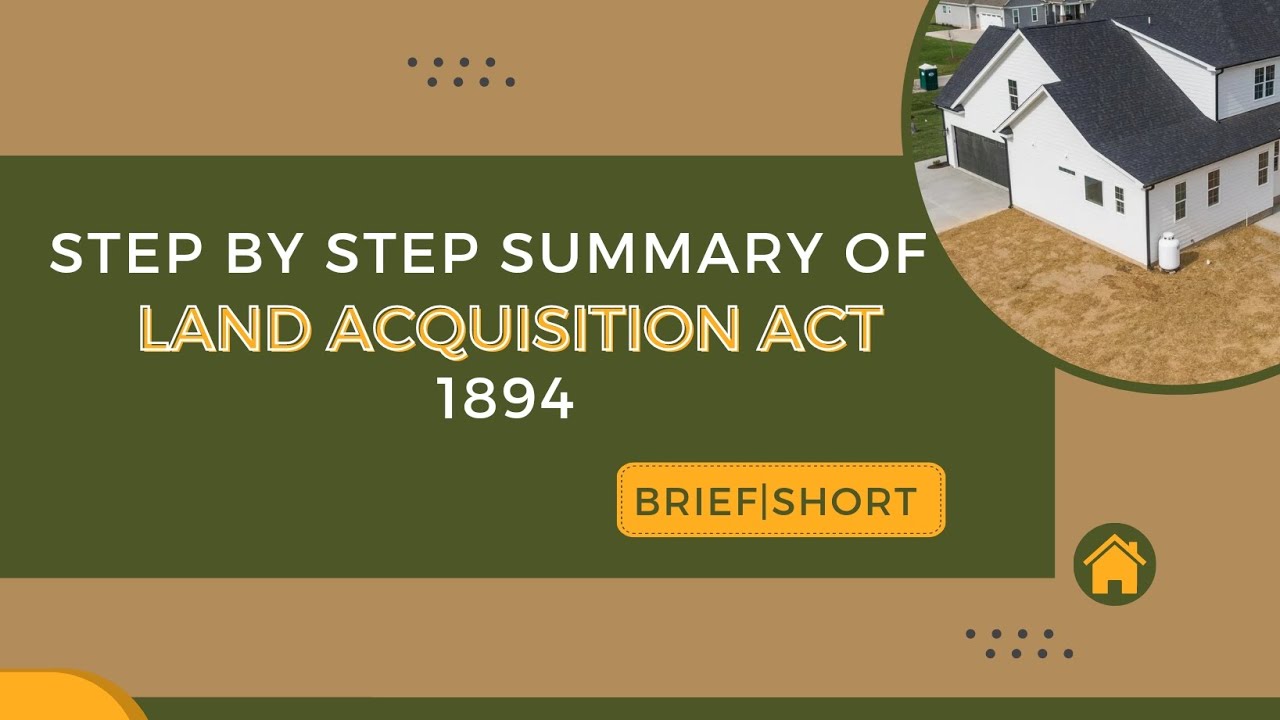 LAND ACQUISITION ACT 1894| SUMMARY| SHORT