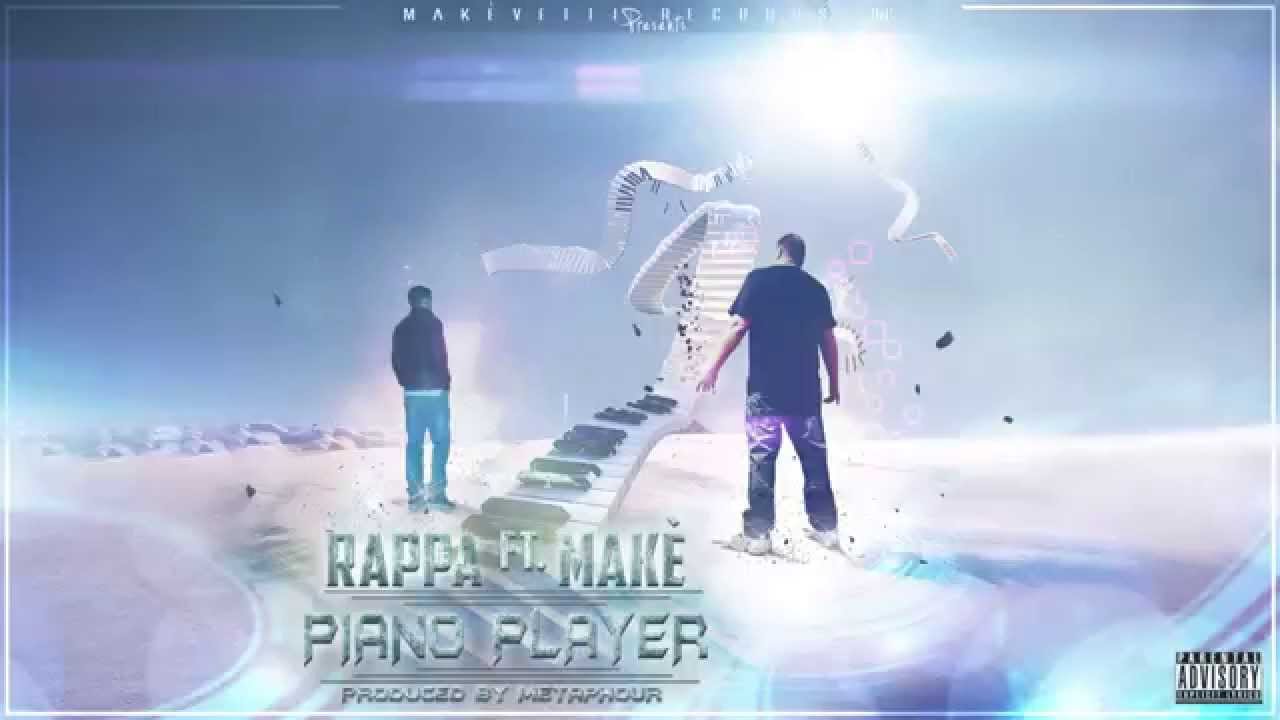 RAPPA feat Mak&egrave; - Piano Player