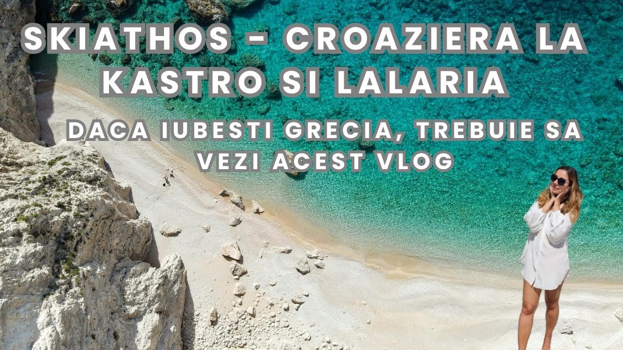 Skiathos - Croaziera la Kastro si Lalaria