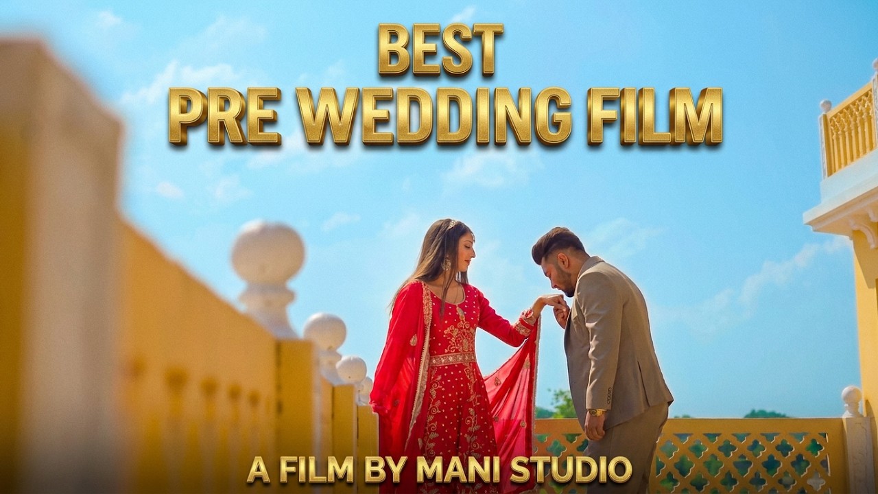 BEST PRE WEDDING FILM | 4K SHOOT GAURAV & AMAN | A FILM BY MANI STUDIO SAHNEWAL