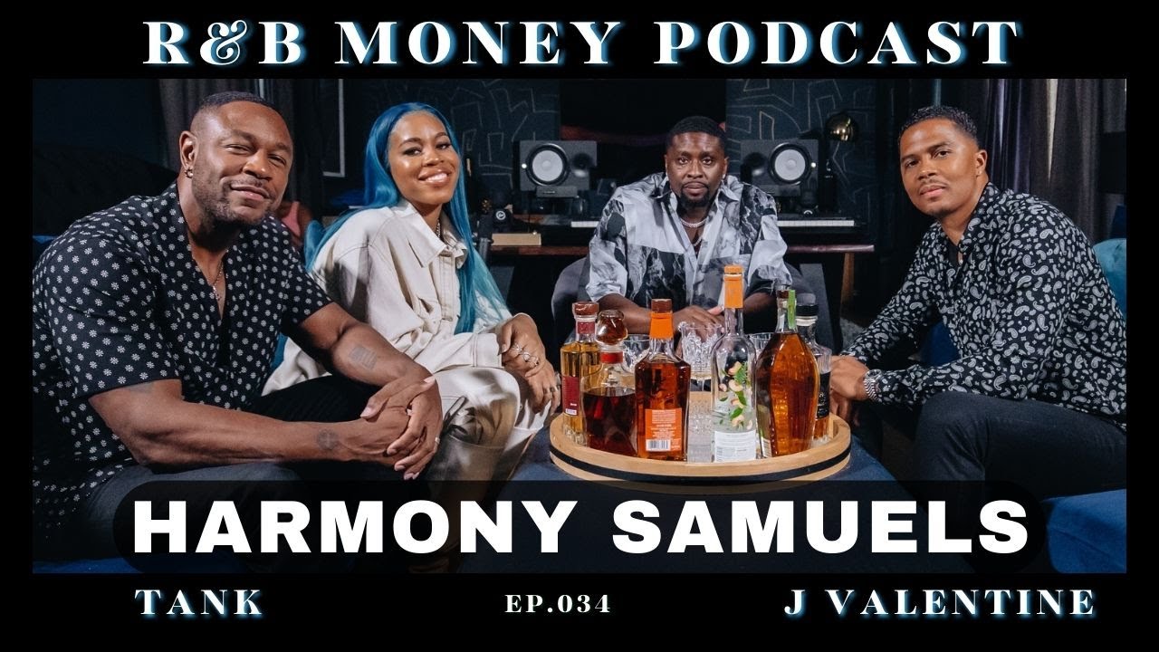 Harmony Samuels &bull; R&B MONEY Podcast &bull; Episode 34