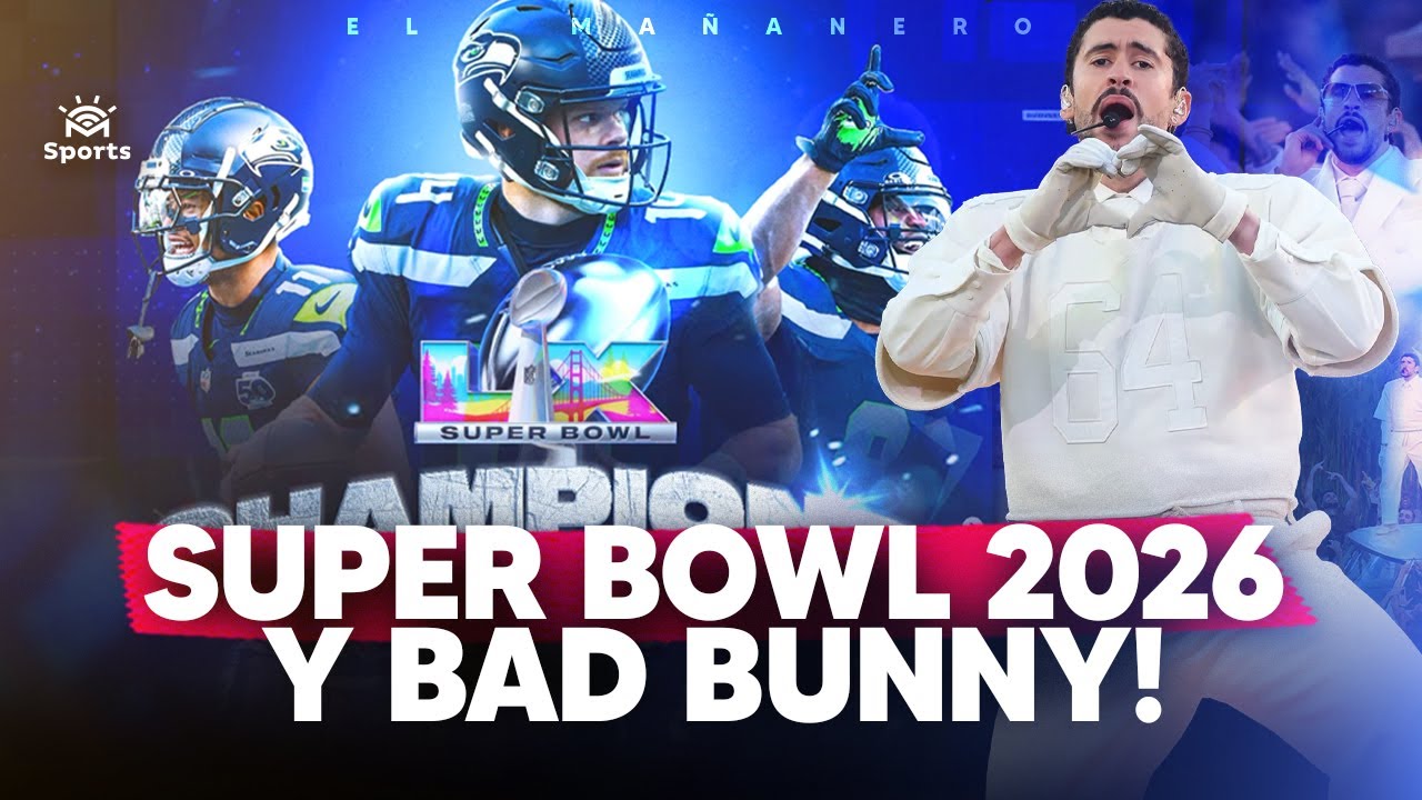Ganador del SUPER BOWL y Participación de BAD BUNNY - Las Deportivas
