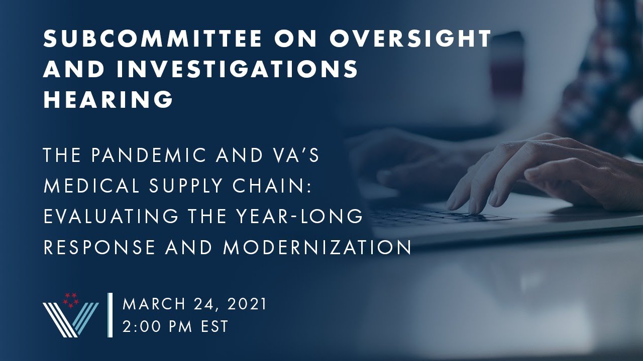 The Pandemic and VA's Medical Supply Chain: Evaluating the Year-long Response and Modernization