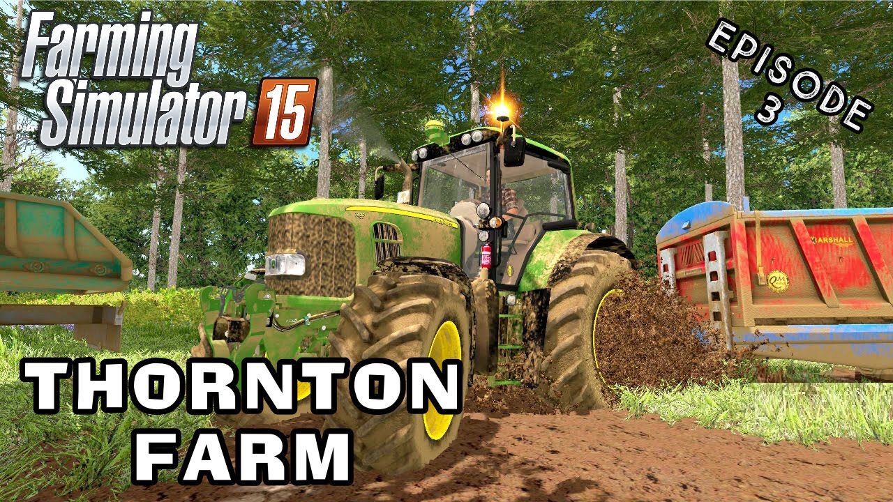 Let's Play Farming Simulator 2015 | Thornton Farm | Episode 3