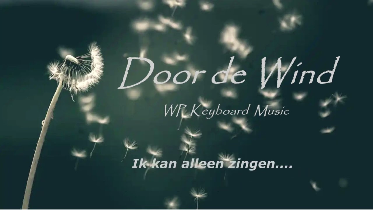 Door de Wind (Miss Montreal) Instrumentale versie met tekst (WP Keyboard Music)