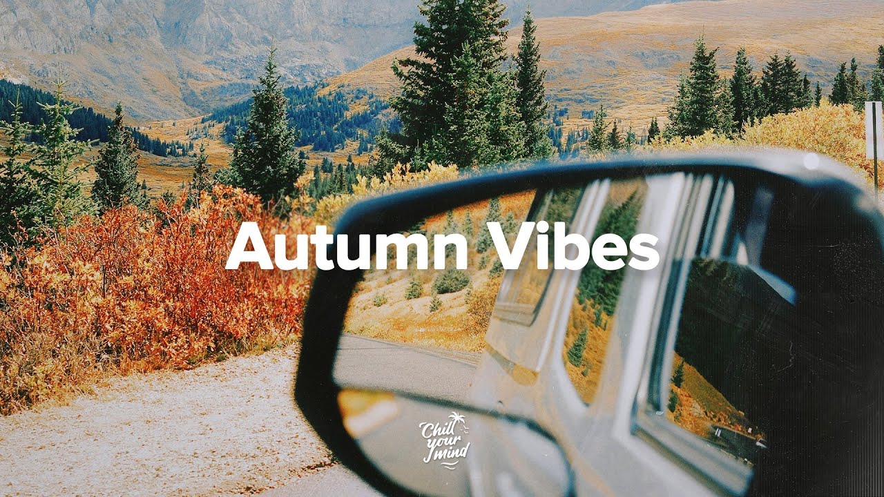 Autumn Vibes Mix 2026  🍂 Chillout Fall Music - Cozy October