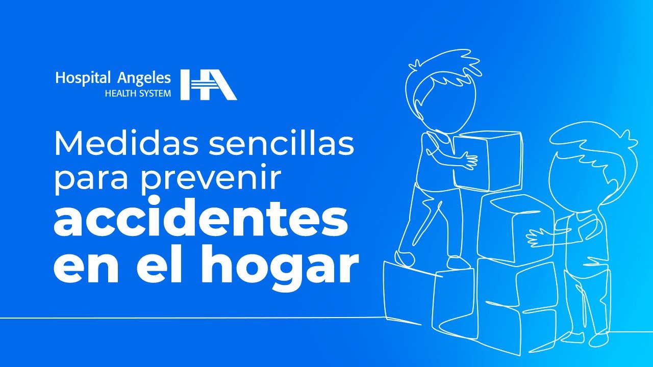Medidas sencillas para prevenir  accidentes en el Hogar