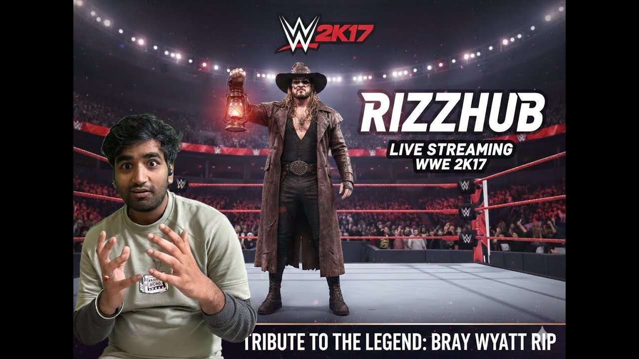 RIZZHUB IS LIVE- RIZZHUB PLAYS WWE 2K17 as Bray Wyatt paying tribute to the legend