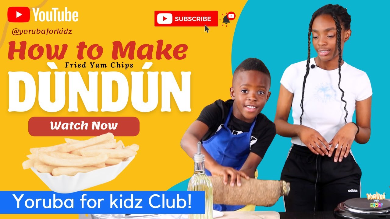 Dùndún | Fried Yam Recipe | YORUBA FOR KIDZ CLUB