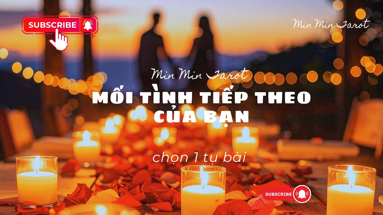 CHỌN 1 TỤ BÀI: MỐI TÌNH TIẾP THEO CỦA BẠN? 