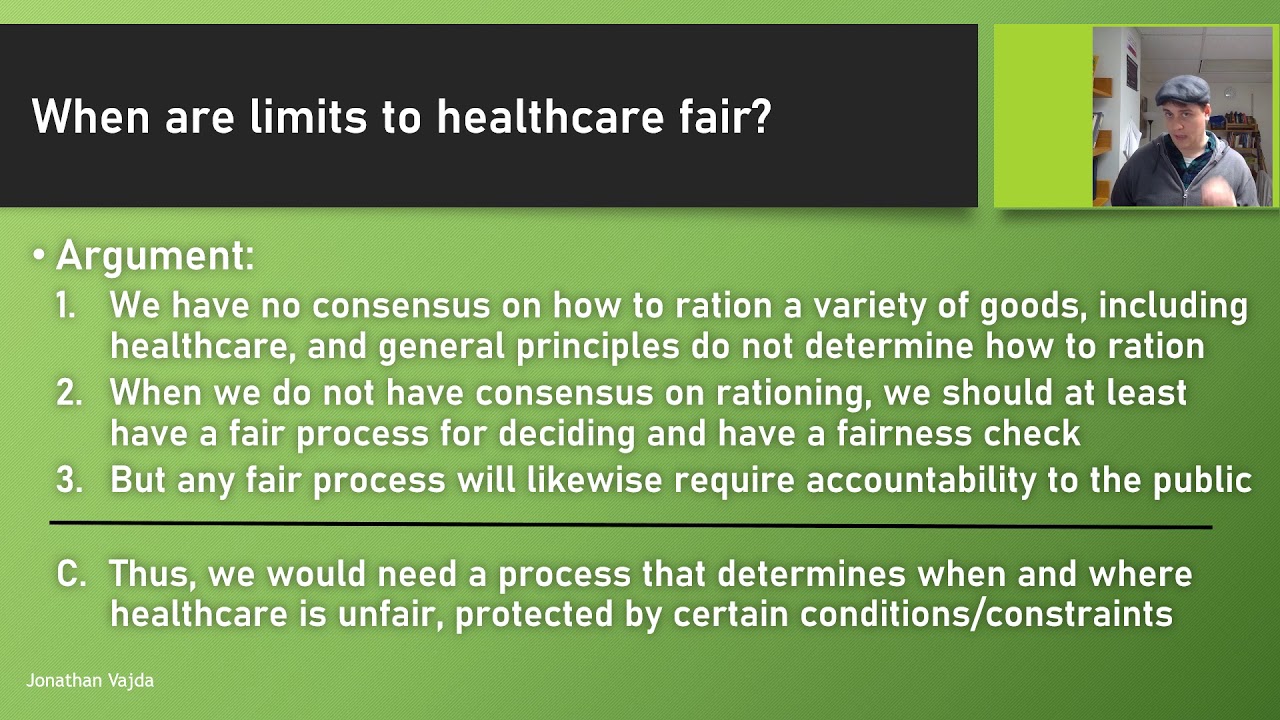 Norman Daniels - Justice, Health, and Healthcare, pt 5: Criteria for Ethical Healthcare Distribution