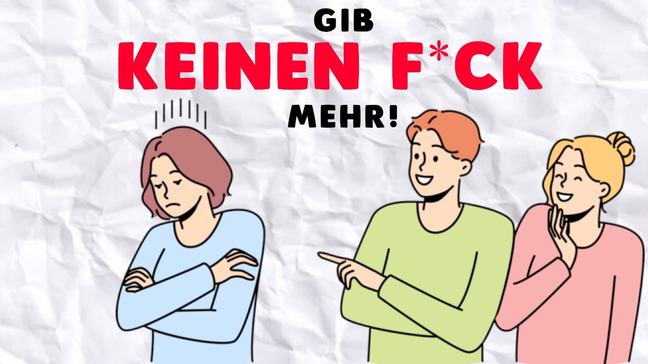 Gib Keinen F*CK Mehr! (Selbstbewusstsein steigern)