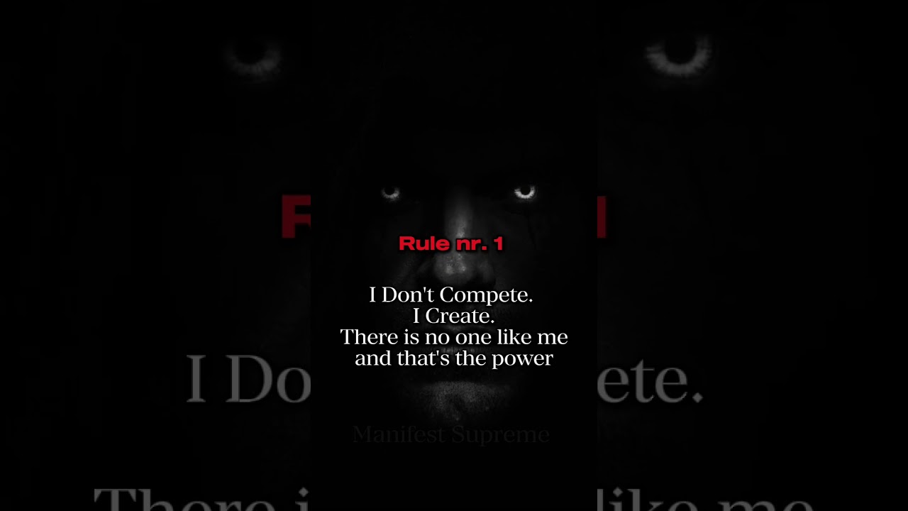 Rule No. 1 &mdash; I Don&rsquo;t Compete. I Create. | Manifest Supreme