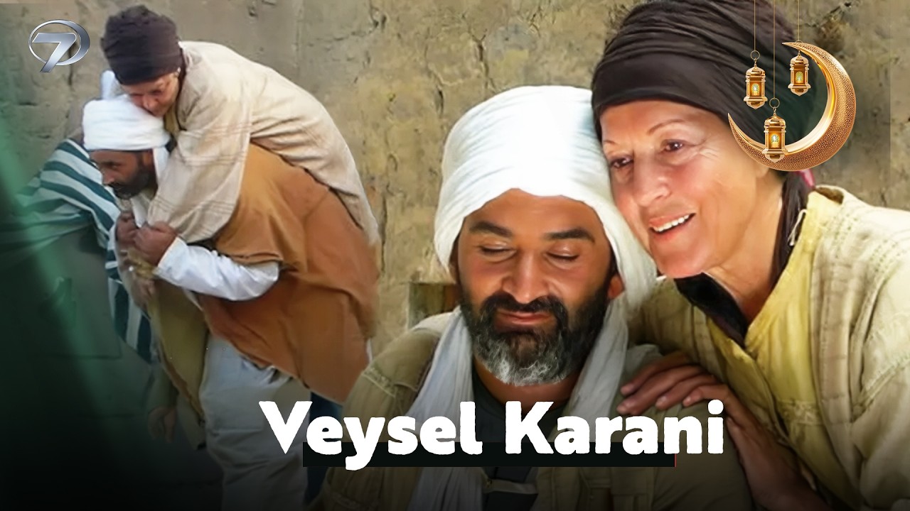 Veysel Karani | Ramazan'a Özel Filmler