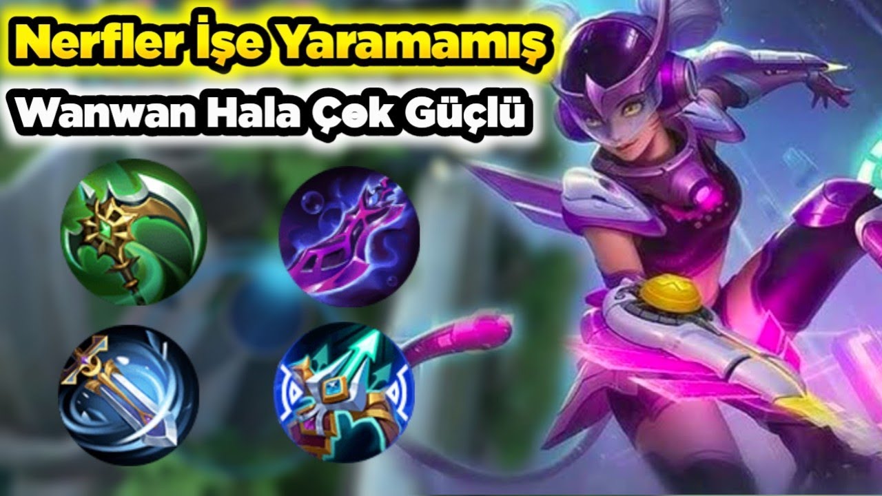 Gelen Nerfler Hiçbir İşe Yaramamış Wanwan Hala Herkesi Yok Ediyor Mobile Legends