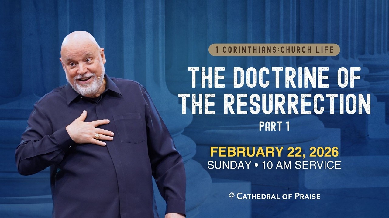 The Doctrine of Resurrection  | Pastor David E. Sumrall | Sunday 10AM | FEB 22, 2026