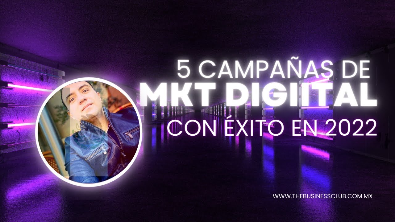 5 campa&ntilde;as digitales m&aacute;s exitosas en el 2022