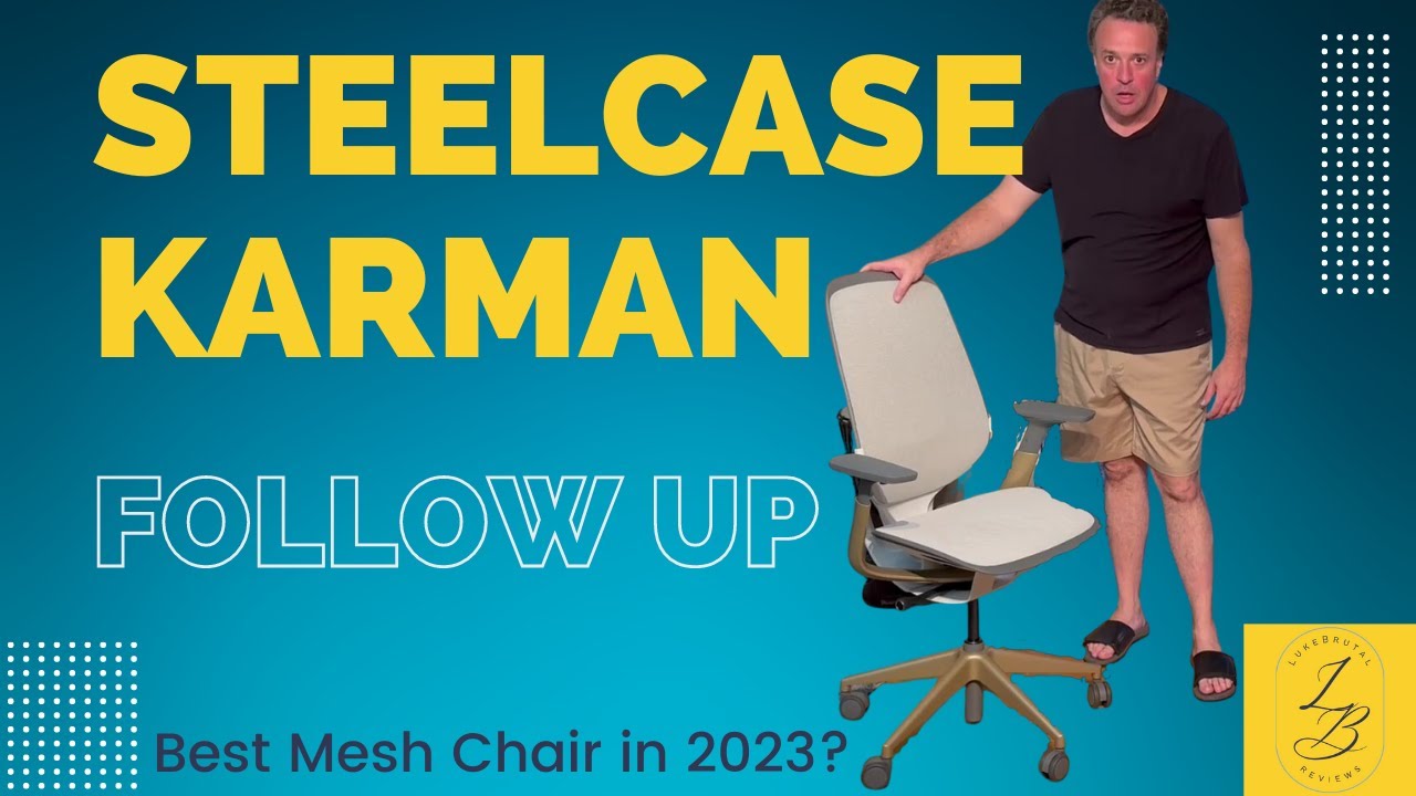 The Surprising Truth About Steelcase Karman: A Follow-Up You Can't Miss
