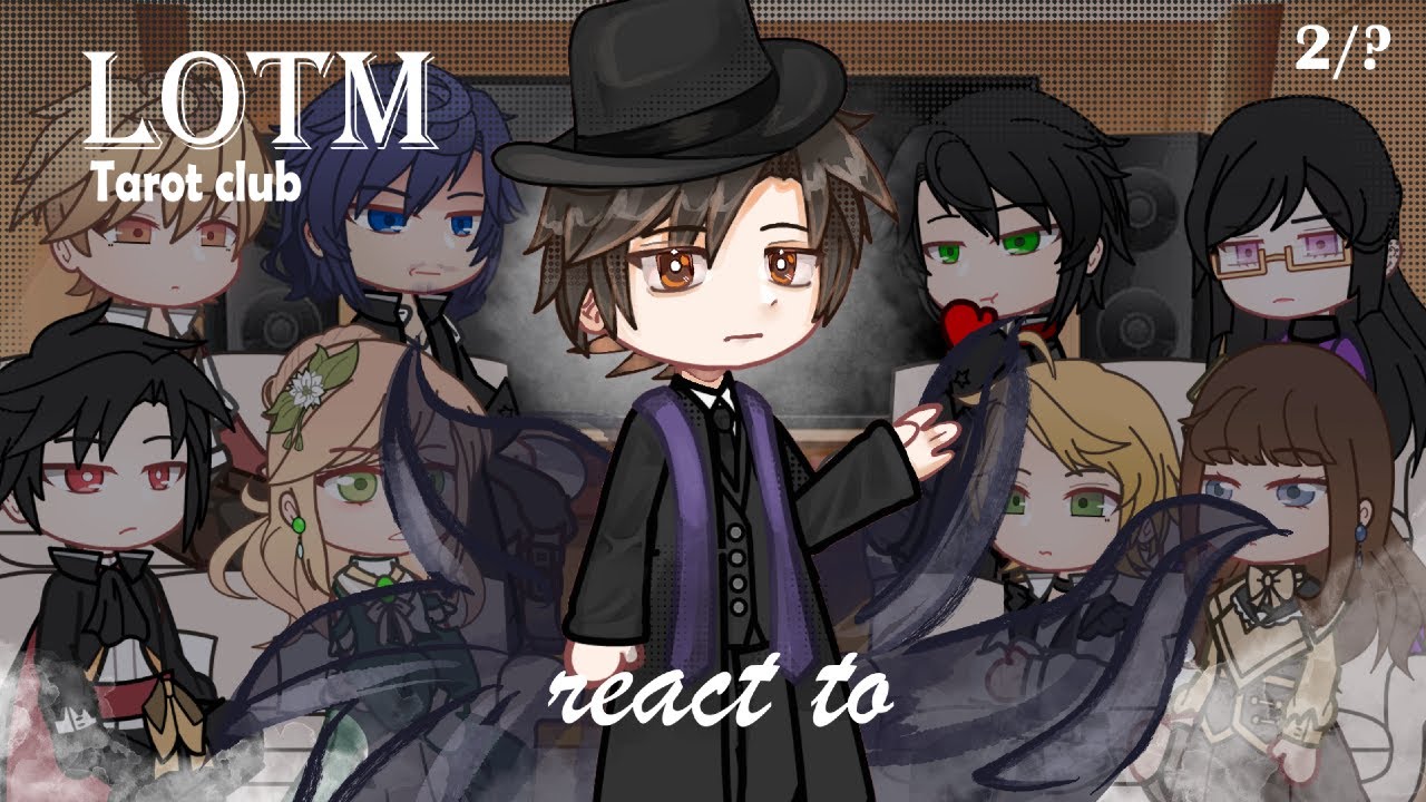 LOTM react to | 2/? | Tarot club