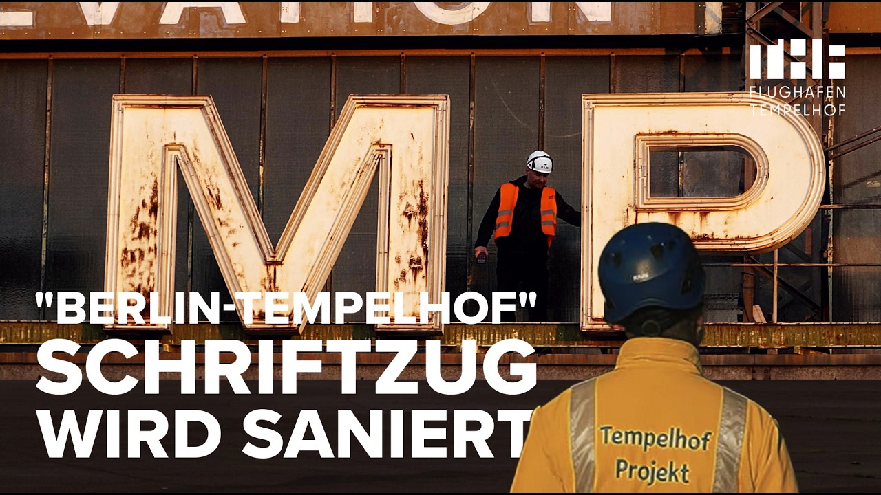 „Berlin-Tempelhof“: Sanierung des ikonischen Schriftzugs beginnt