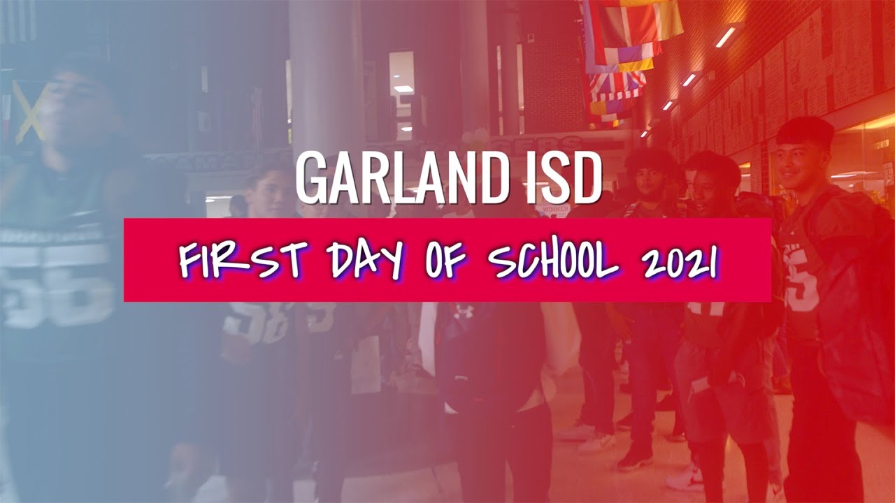 Garland ISD: First Day of School 2021