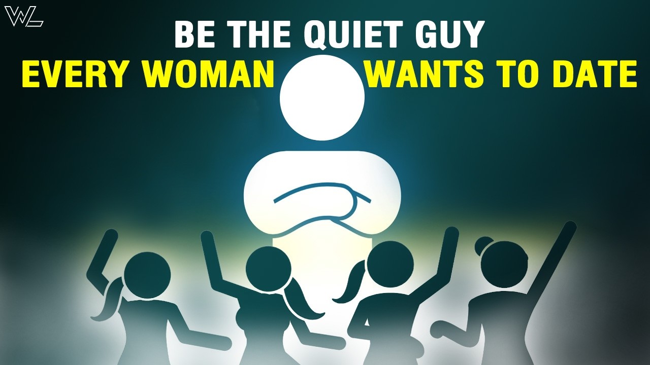 How to Become the Quiet Guy Every Woman Wants to Date