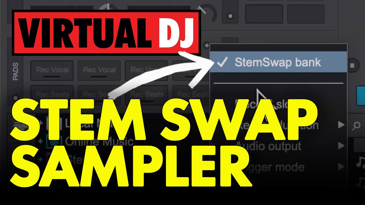 VirtualDJ 2025 New StemSwap Sampler - Full Tutorial & Demo
