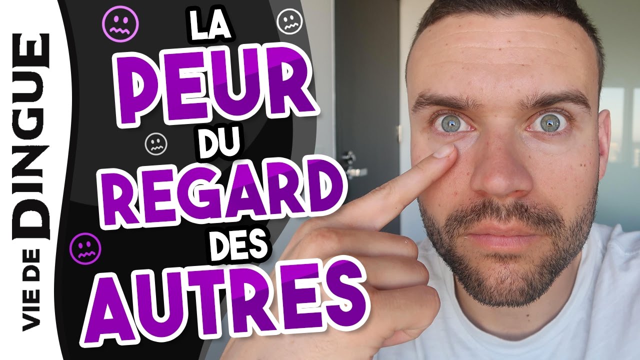 COMMENT NE PLUS AVOIR PEUR DU REGARD DES AUTRES Q/R
