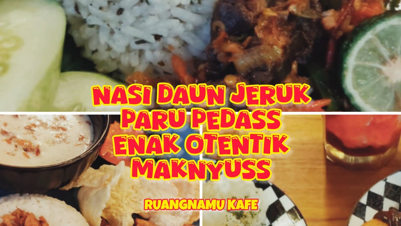 NASI DAUN JERUK PARU PEDASS RASA ENAK OTENTIK DAN MAKNYUSS 