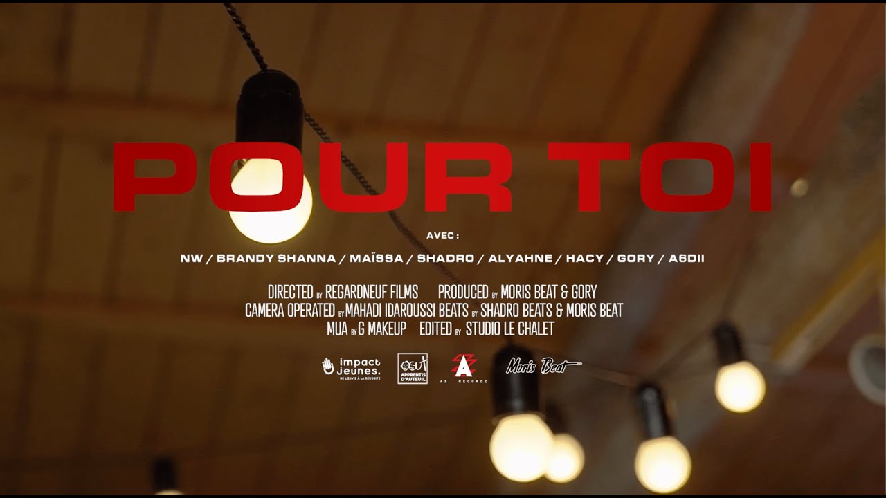 Moris Beat & Gory - Pour toi #1(ft NW,Brandy Shanna,Maissa,Shadro,Alyanne, Hacy,A6dii) Clip Officiel