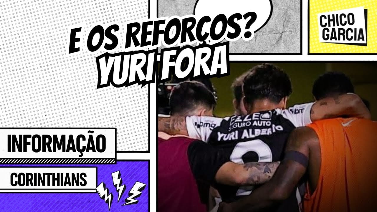 CORINTHIANS: YURI TEVE CONSTATADA LESÃO. TÁ FORA DO PAULISTÃO? ANGILERI E ZAKARIA QUANDO?
