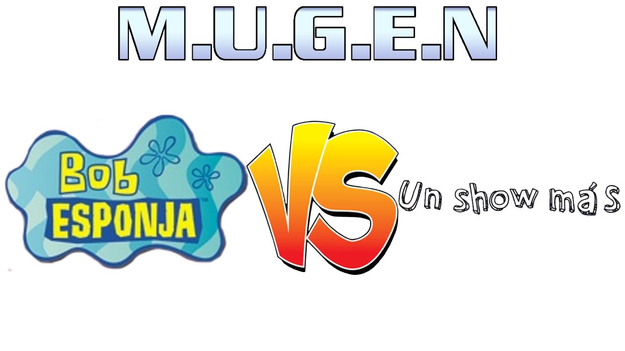 Mugen: Equipo Bob Esponja vs Equipo Un Show Más