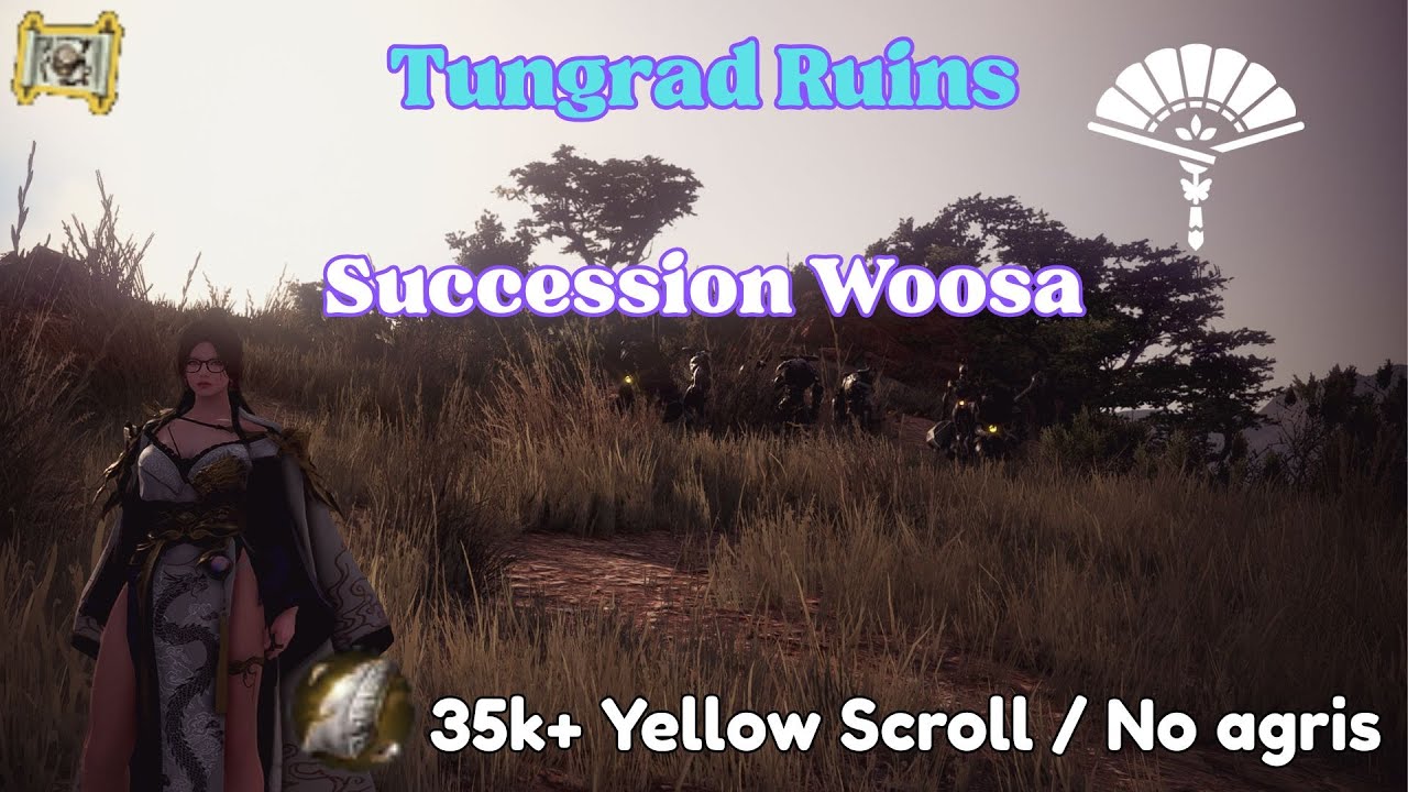 BDO | Succession Woosa 351AP | Tungrad Ruins | 35000+ YL | No Agris | After changes