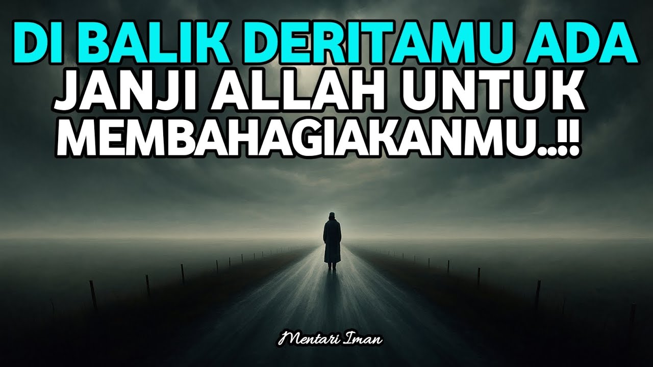 Jangan Menyerah! Allah Sudah Siapkan Kebahagiaan Di Balik Ujianmu, Inilah Janjinya | MENTARI IMAN 