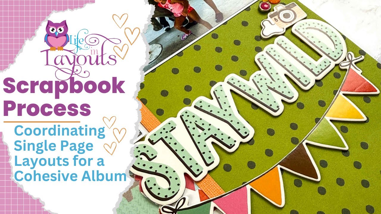Stay Wild at the Zoo - Mixing Simple Stories & Echo Park - Scrapbook Process - Life in Layouts