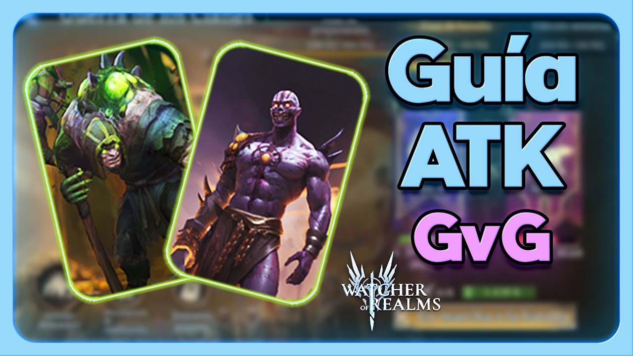 GUÍA PRINCIPIANTE ATAQUE GVG WATCHER OF REALMS