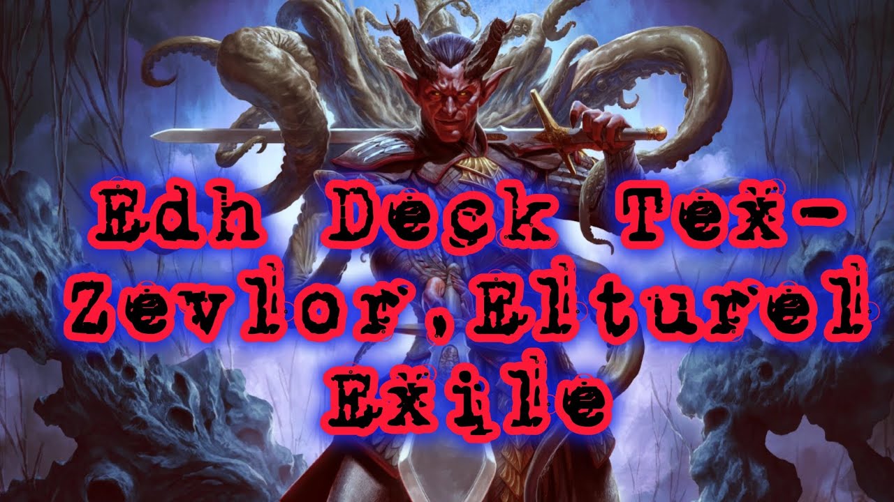 Edh Deck Tex-Zevlor,Elturel Exile