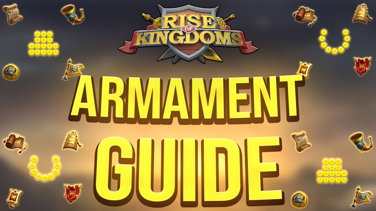 EXPLAINING Armaments: The Ultimate Guide for Beginners! | Rise of Kingdoms