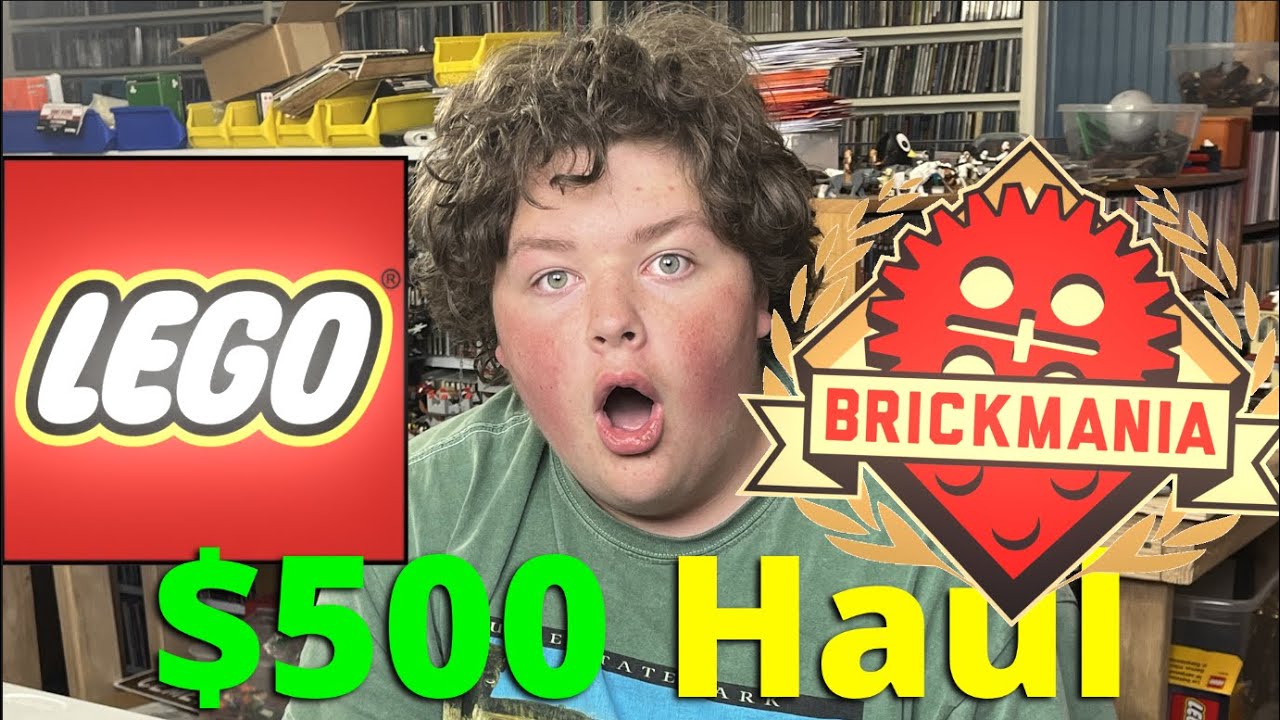 $500 Brickmania and Lego haul!