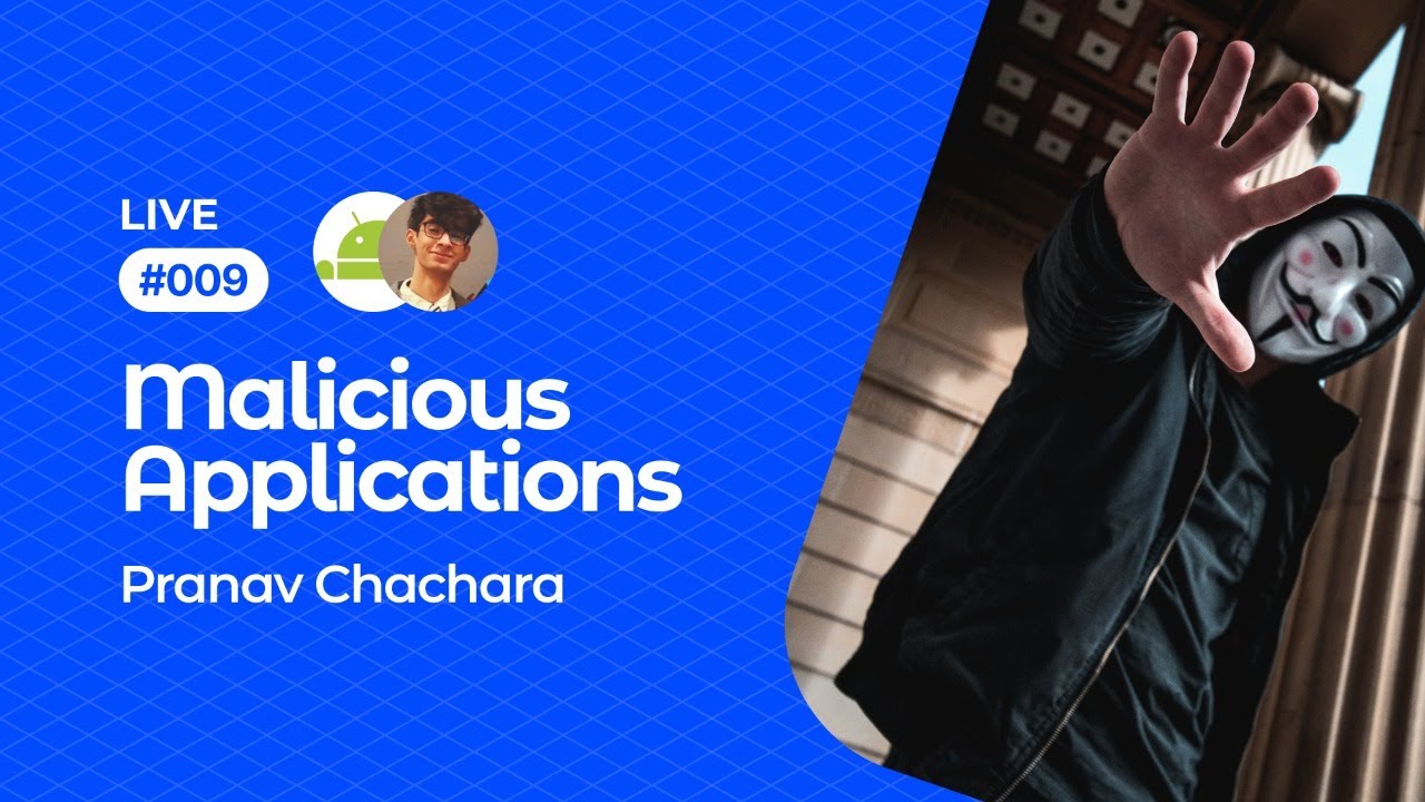 Malicious Applications - Pranav Chachara
