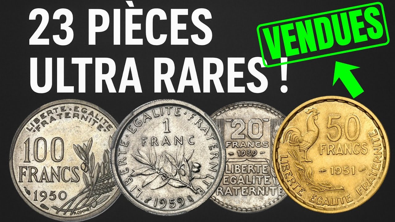 23 Pièces françaises ULTRA RARES Vendues à des prix fous !