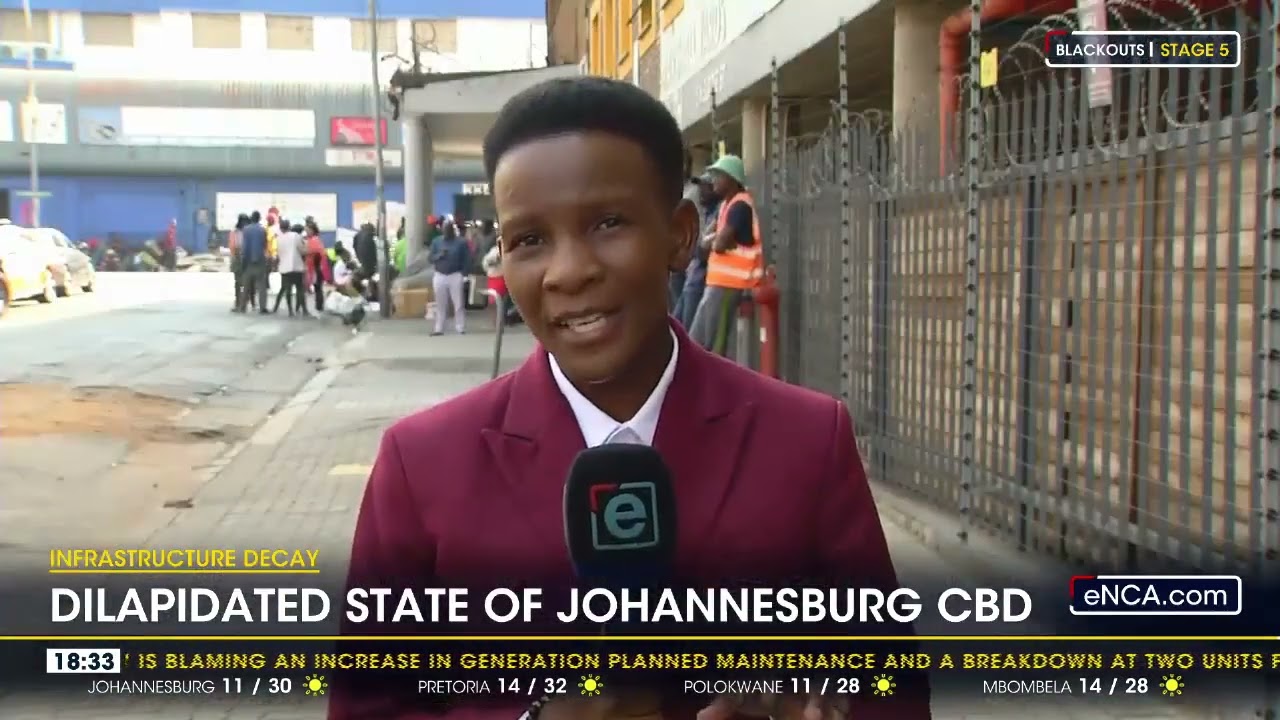 Infrastructure Decay | Dilapidated state of Johannesburg CBD