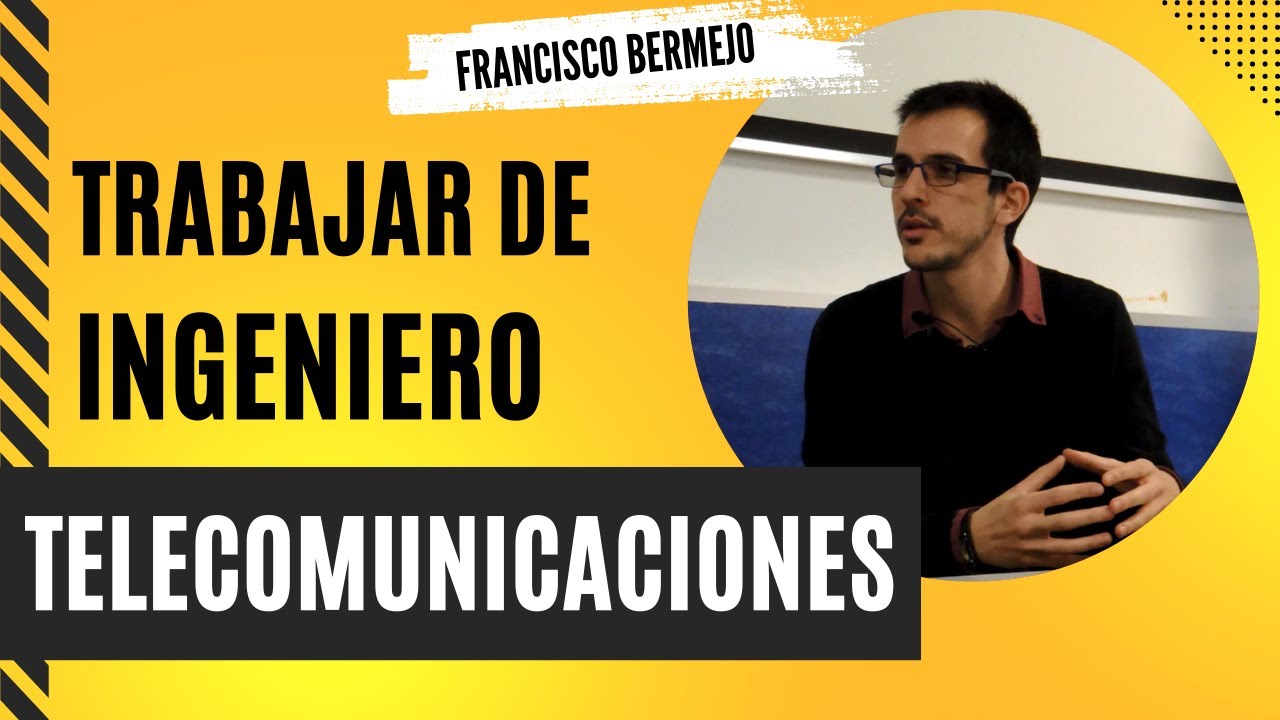 TRABAJAR EN TELECOMUNICACIONES (Ser Ingeniero de Telecomunicaciones)