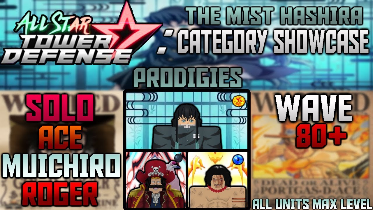 [ MAX MUICHIRO ] All Star Tower Defense Prodigies Category Showcase + MIST HASHIRA Showcase | Roblox