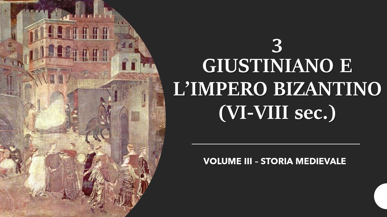 3 GIUSTINIANO E L'IMPERO D'ORIENTE (VI-VIII sec.) - VOLUME III - STORIA MEDIEVALE
