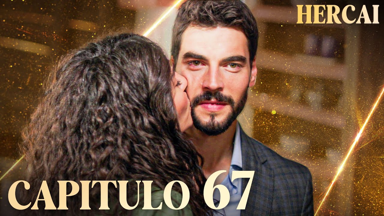 Hercai - Cap&iacute;tulo 67